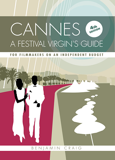 Cover for Cannes - A Festival Virgin's Guide (4th Edition)