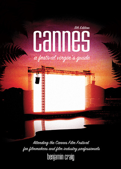 Cover for Cannes - A Festival Virgin's Guide (5th Edition)